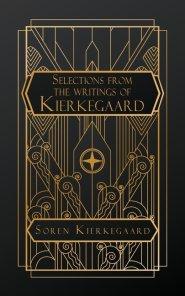 Selections from the Writings of Kierkegaard