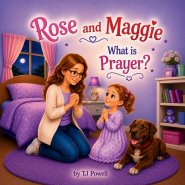 Rose and Maggie: What is Prayer?