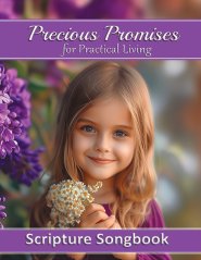 Precious Promises for Thoughts and Feelings Songbook: Guitar Chords and Lyrics for 50 Scripture Songs