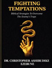 Fighting Temptations: How to stand strong against the enemies strategies