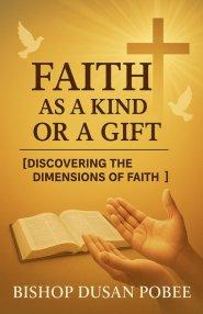 Faith as a Kind or a Gift