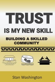 Trust is My New Skill: Building a Skilled Community