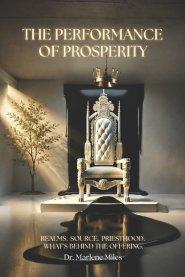 THE PERFORMANCE OF PROSPERITY: Realms.  Source.  Priesthood.  What's Behind the Offering.