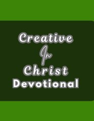 Creative In Christ Devotional
