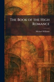 The Book of the High Romance