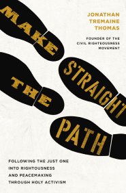 Make Straight the Path