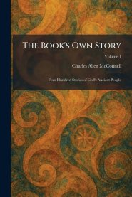 The Book's Own Story: Four Hundred Stories of God's Ancient People