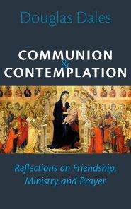 Communion and Contemplation