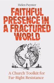 Faithful Presence in a Fractured World