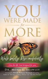 You Were Made for More: Walk boldly. Rise confidently. Live the life God designed for you