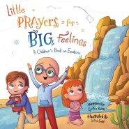 Little Prayers for Big Feelings: Book Two
