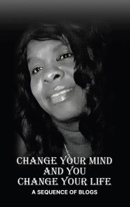 Change Your Mind and You Change Your Life