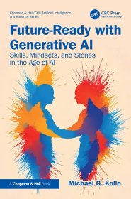Future-Ready with Generative AI: Skills, Mindsets, and Stories in the Age of AI