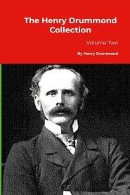 The Henry Drummond Collection: Volume Two