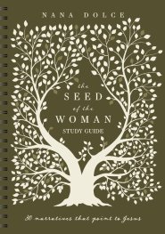 The Seed of the Woman Study Guide