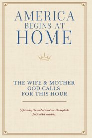 The Wife & Mother God Calls For This Hour