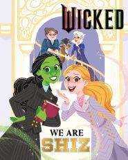 Wicked: We Are Shiz