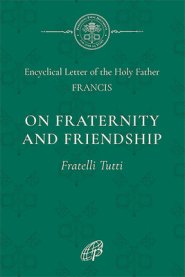 On Fraternity & Social Friendship