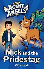 Mick and the Pridestag: A Christian chapter book about pride, humility and friendship | Agent Angels Book 1 | Easy to read on your own, ages 7-8