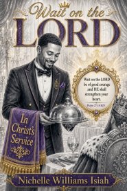 Wait on the LORD:  In Christ's Service