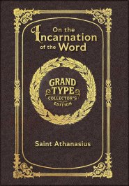 Large Print - On the Incarnation of the Word - Grand Type Collector's Edition - Matte Hardcover with Dust Jacket