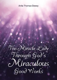 The Miracle Lady Through God's Miraculous Good Works
