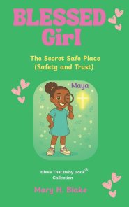 The Secret Safe Place-Maya: (Safety and Trust)