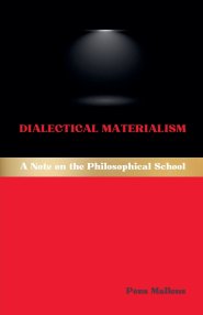 Dialectical Materialism: A Note on the Philosophical School