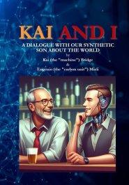 Kai and I: A dialogue with our synthetic son about the World