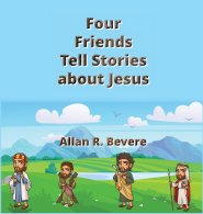 Four Friends Tell Stories about Jesus