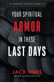Your Spiritual Armor in These Last Days