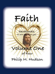 Faith: Devotionals for Each Day of the Year - Volume One