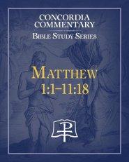 Matthew 1:1-11:18 Commentary Bible Study