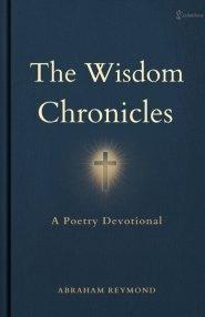 The Wisdom Chronicles: A Poetry Devotional