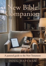 New Bible Companion: A pastoral guide to the New Testament