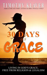 30 Days of Grace: Living in God's Grace, Free from Religion & Legalism