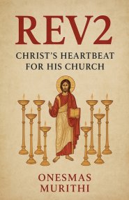 Rev2: Christ's Heartbeat For His Church