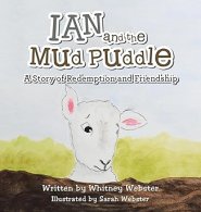 Ian and the Mud Puddle: A Story of Redemption and Friendship
