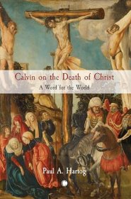 Calvin On The Death Of Christ