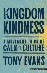 Kingdom Kindness: A Movement to Bring Calm to the Culture