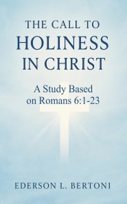The Call to Holiness in Christ