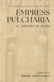 Funeral Oration to the Empress Pulcheria