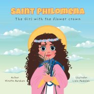 Saint Philomena: The Girl With the Flower Crown