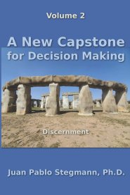 A New Capstone for Decision Making : Discernment
