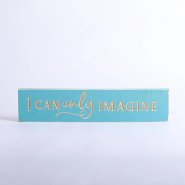 I Can Only Imagine Blue Wood Engraved Sign