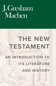 The New Testament: An Introduction to Its Literature and History