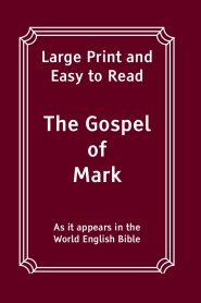 The Gospel of Mark: Large Print and Easy to Read