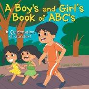 A Boy's and Girls Book of ABC's: A Celebration of Gender!
