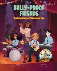 Bully-Proof Friends (What Would Jesus Do Series) Book 2: A Christian Book about Confronting Bullying and Regaining Self-Confidence.