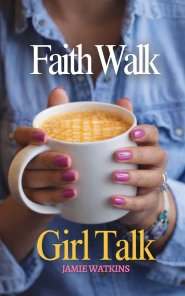 Faith Walk Girl Talk